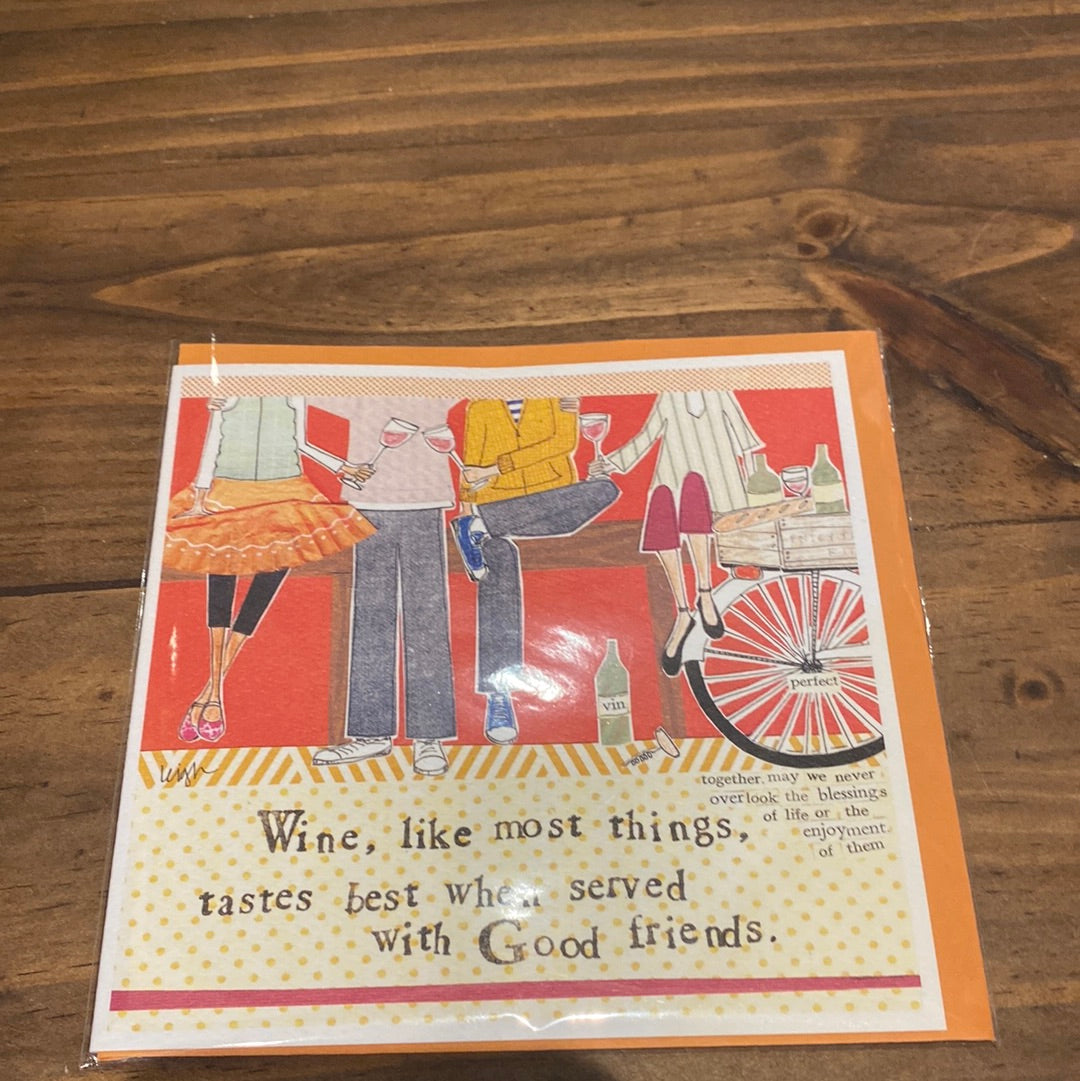 Card with friends and wine displaying “Wine, like most things, tastes best when served with good friends."