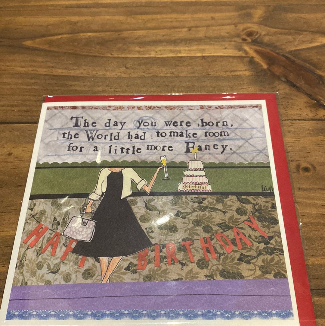 Card featuring a woman at a birthday party displaying “The day you were born the world had to make room for a little more fancy.”