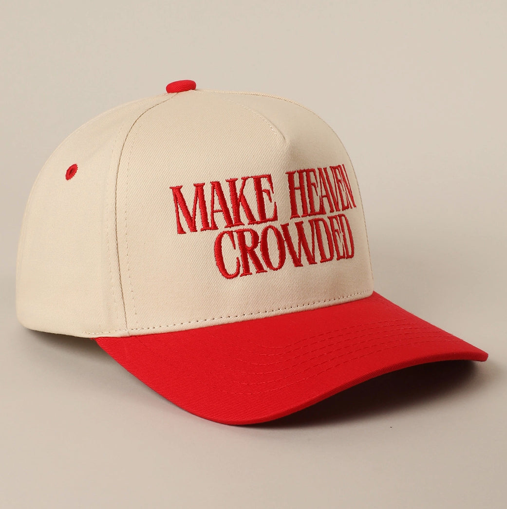 Make Heaven Crowded Baseball Cap
