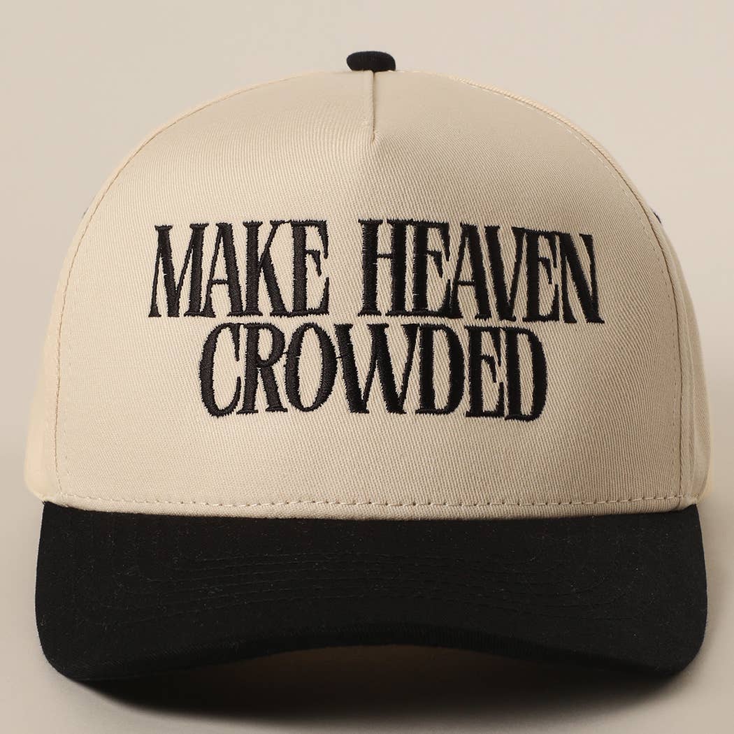 Fashion City - MAKE HEAVEN CROWDED Embroidery Baseball Cap