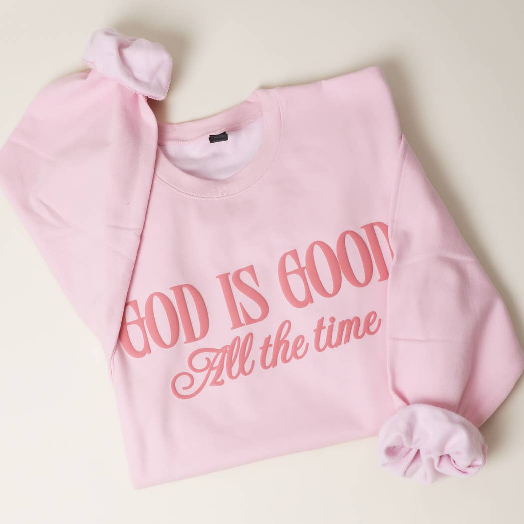 Fashion City - GOD IS GOOD All The Time PUFF MIDWEIGHT Sweatshirt
