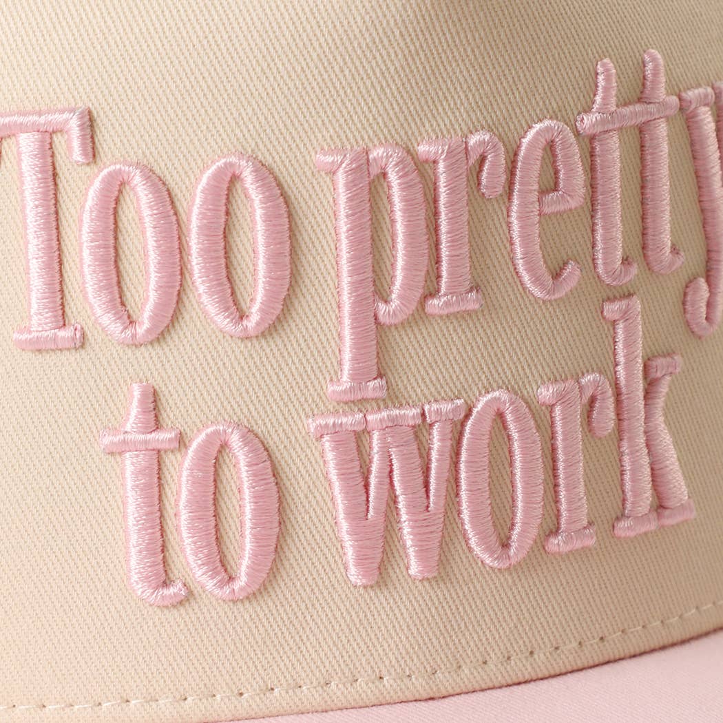 Fashion City - Too Pretty To Work 3D Embroidered Two-Tone Trucker Hat