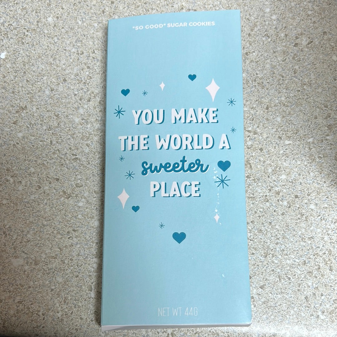 "You make the world a sweeter place" sweeter card.