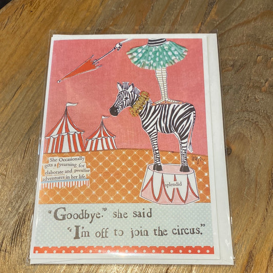 Card depicting a circus scene with tents and a zebra. " 'Goodbye.' she said 'I'm off to join the circus.' "