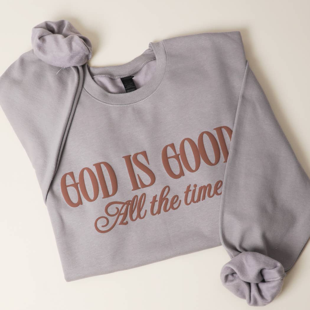 Fashion City - GOD IS GOOD All The Time PUFF MIDWEIGHT Sweatshirt