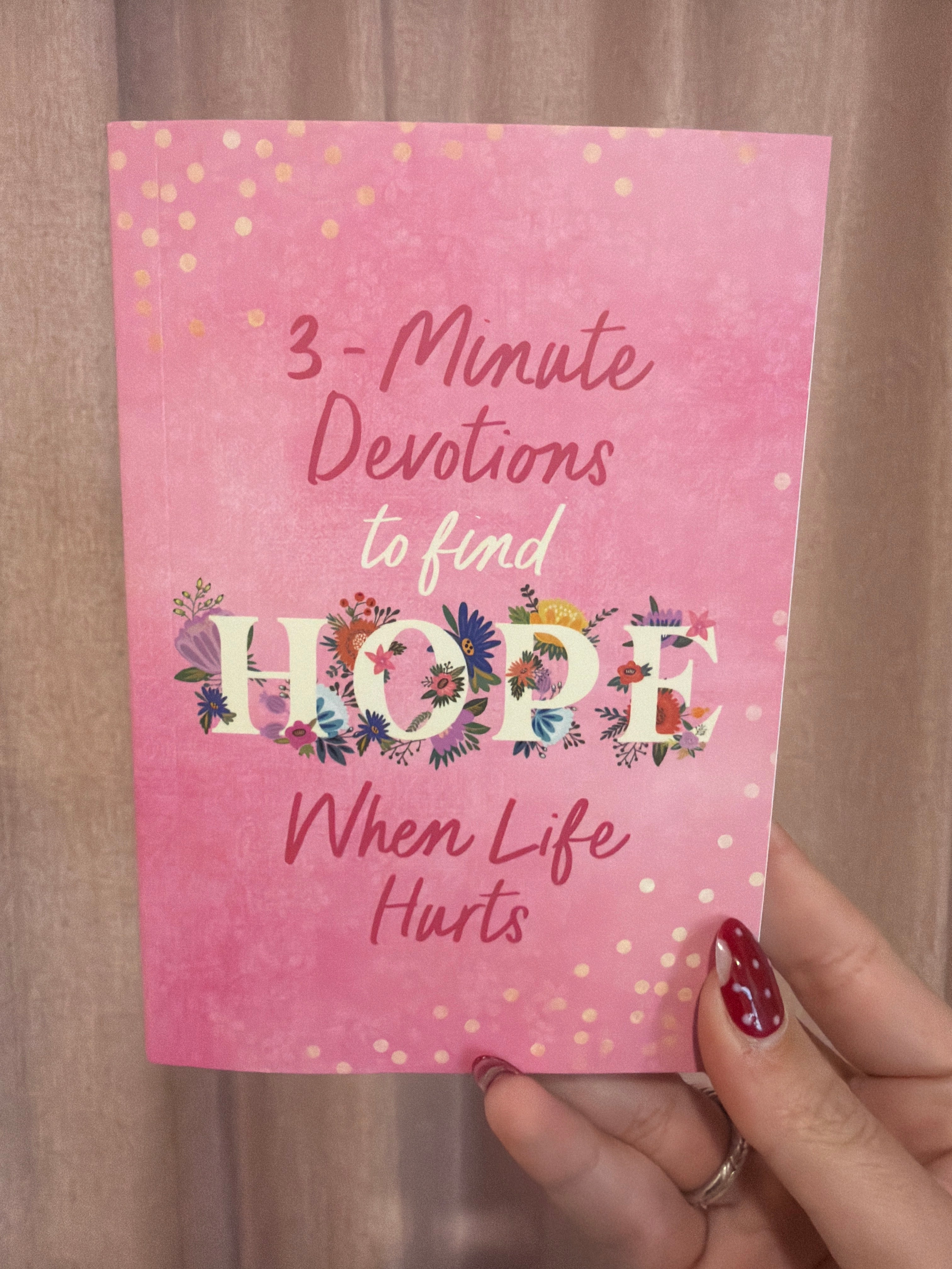 3-Minute Devotions to Find Hope When Life Hurts