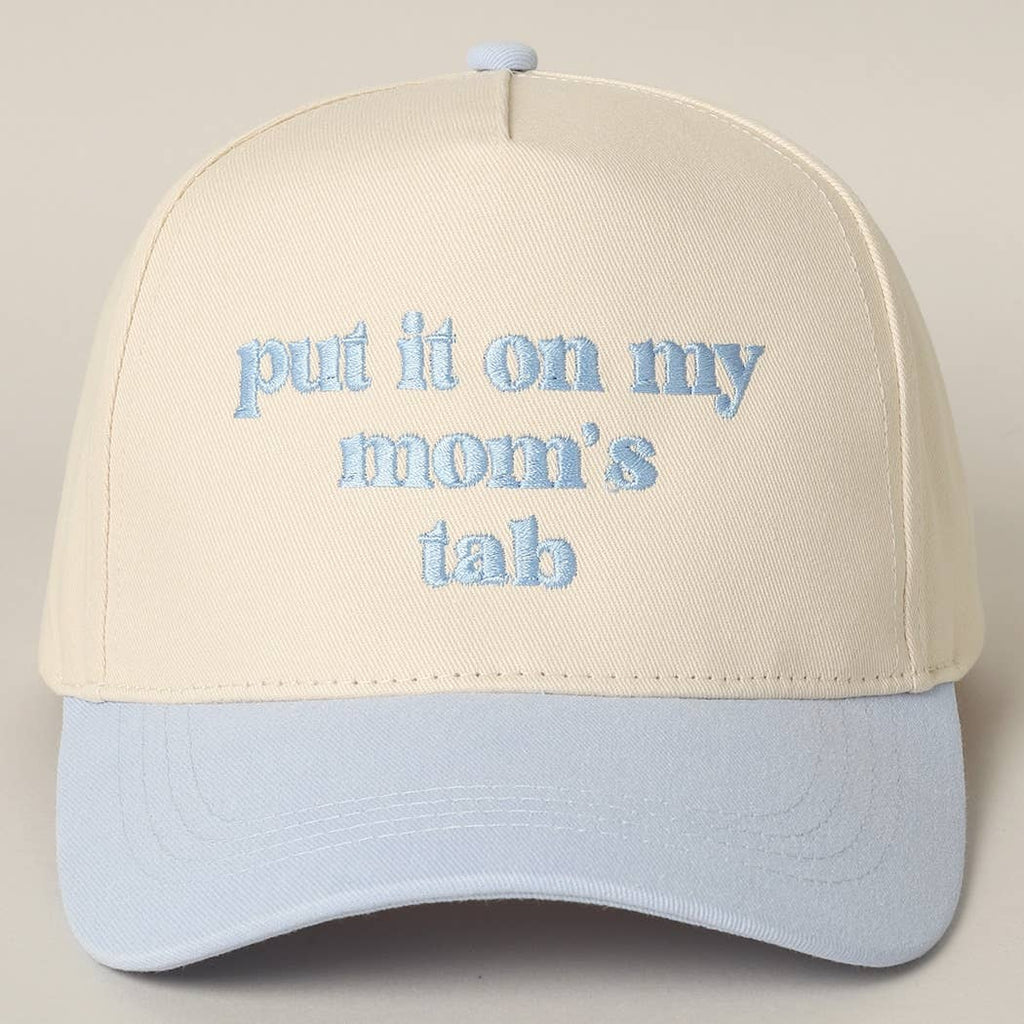 Fashion City - Put It On My Mom's Tab Embroidery Two-Tone Hat