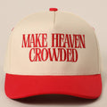 Fashion City - MAKE HEAVEN CROWDED Embroidery Baseball Cap