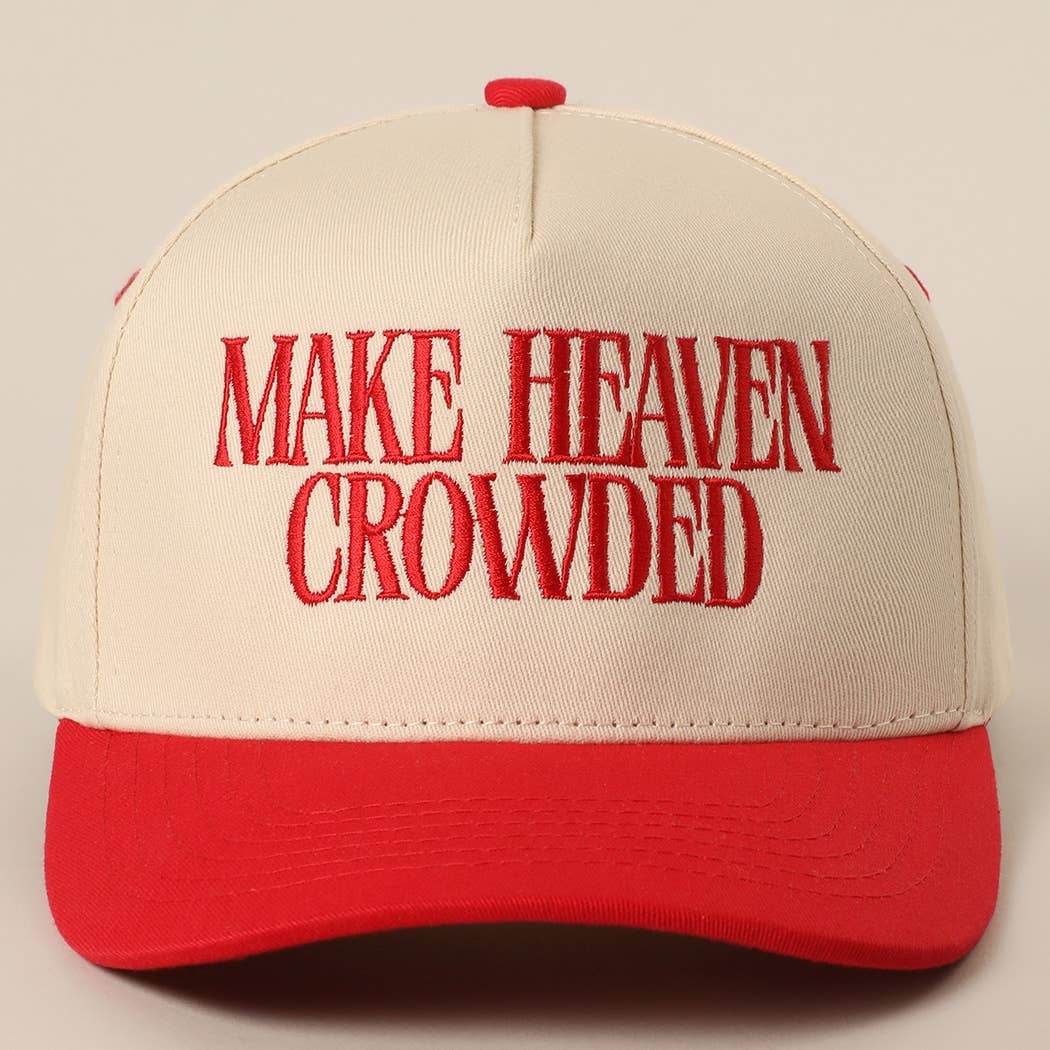 Fashion City - MAKE HEAVEN CROWDED Embroidery Baseball Cap