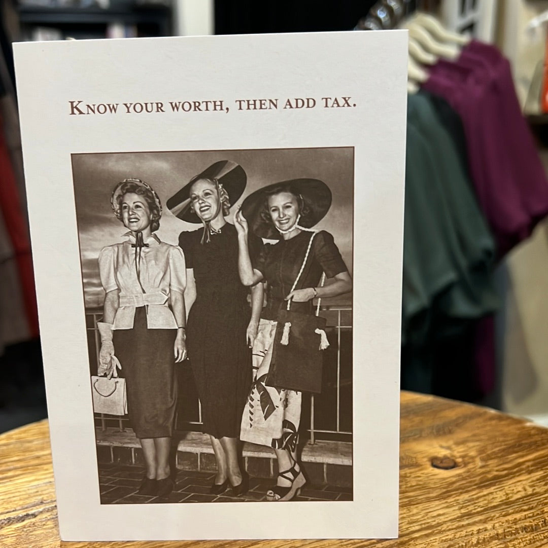 "Know your worth, then add tax." Shannon Martin card.