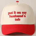 Fashion City - Put it on my husband's tab Embroidery Canvas Cap