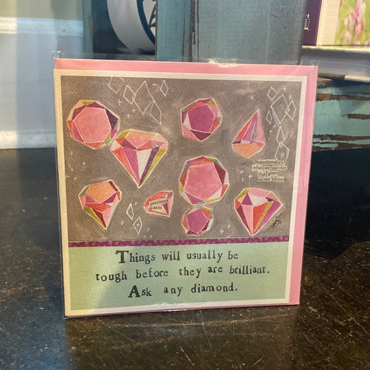 Card with pink diamonds featuring “Things will usually be tough before they are brilliant. Ask any diamond.”