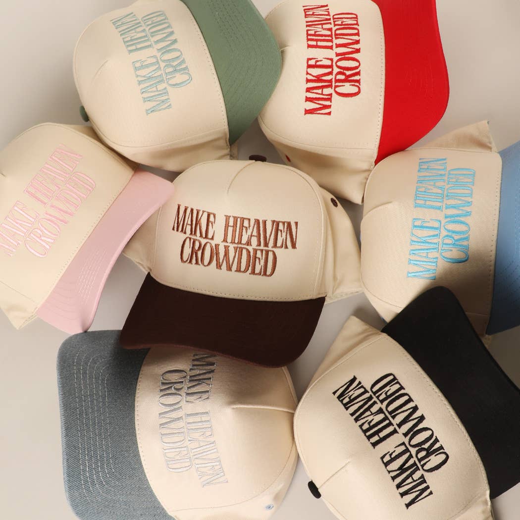 Fashion City - MAKE HEAVEN CROWDED Embroidery Baseball Cap