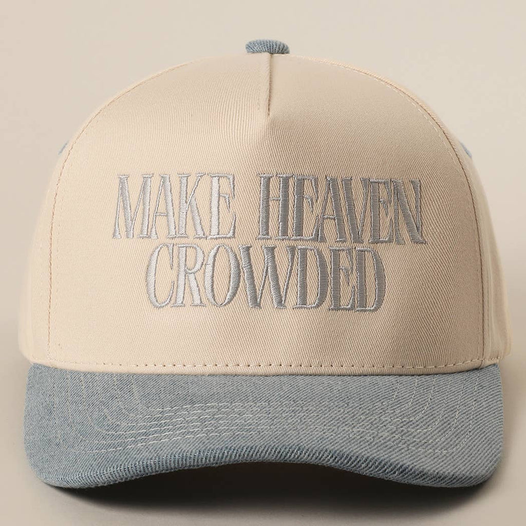 Fashion City - MAKE HEAVEN CROWDED Embroidery Baseball Cap