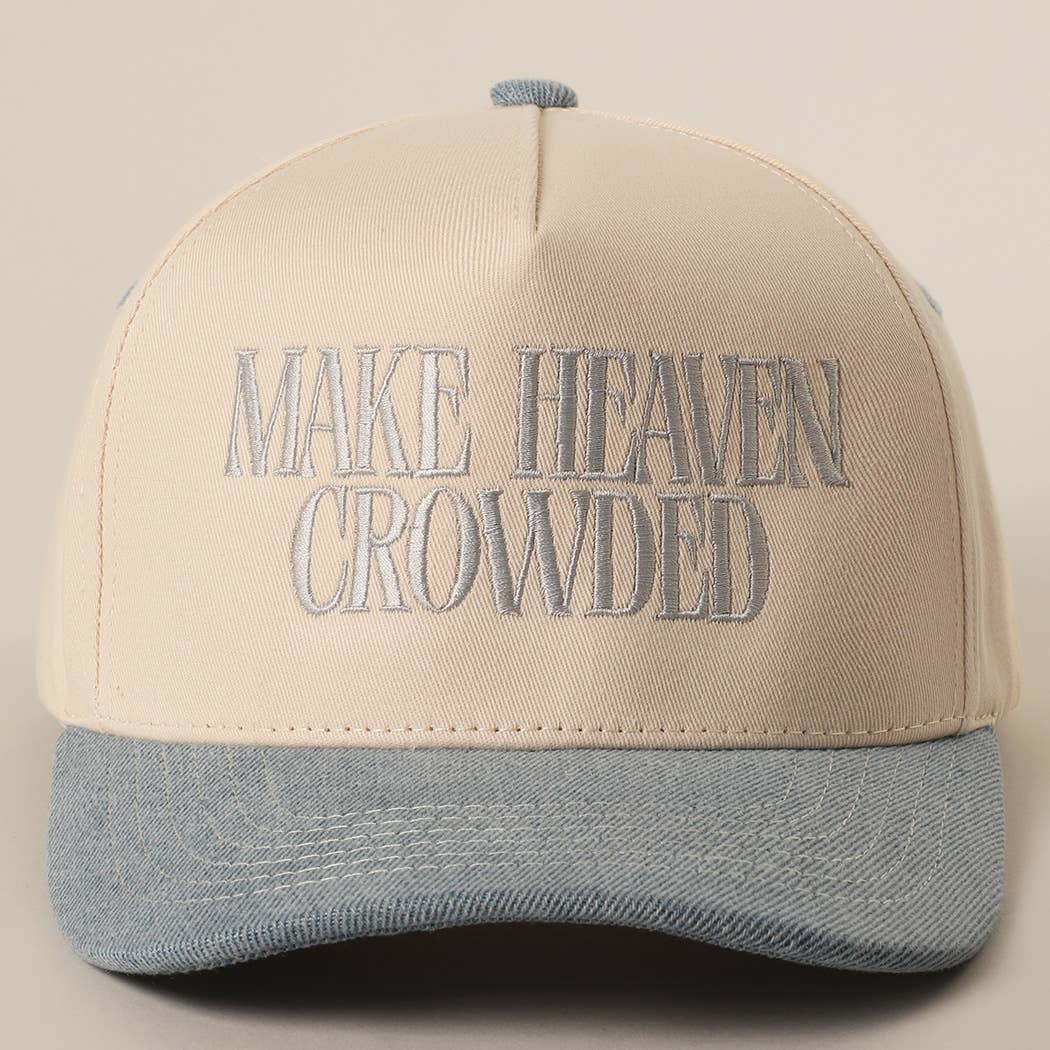 Fashion City - MAKE HEAVEN CROWDED Embroidery Baseball Cap