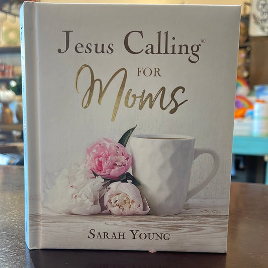 White book with flowers and coffee mug featuring "Jesus Calling for Moms; Sarah Young".