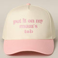 Fashion City - Put It On My Mom's Tab Embroidery Two-Tone Hat