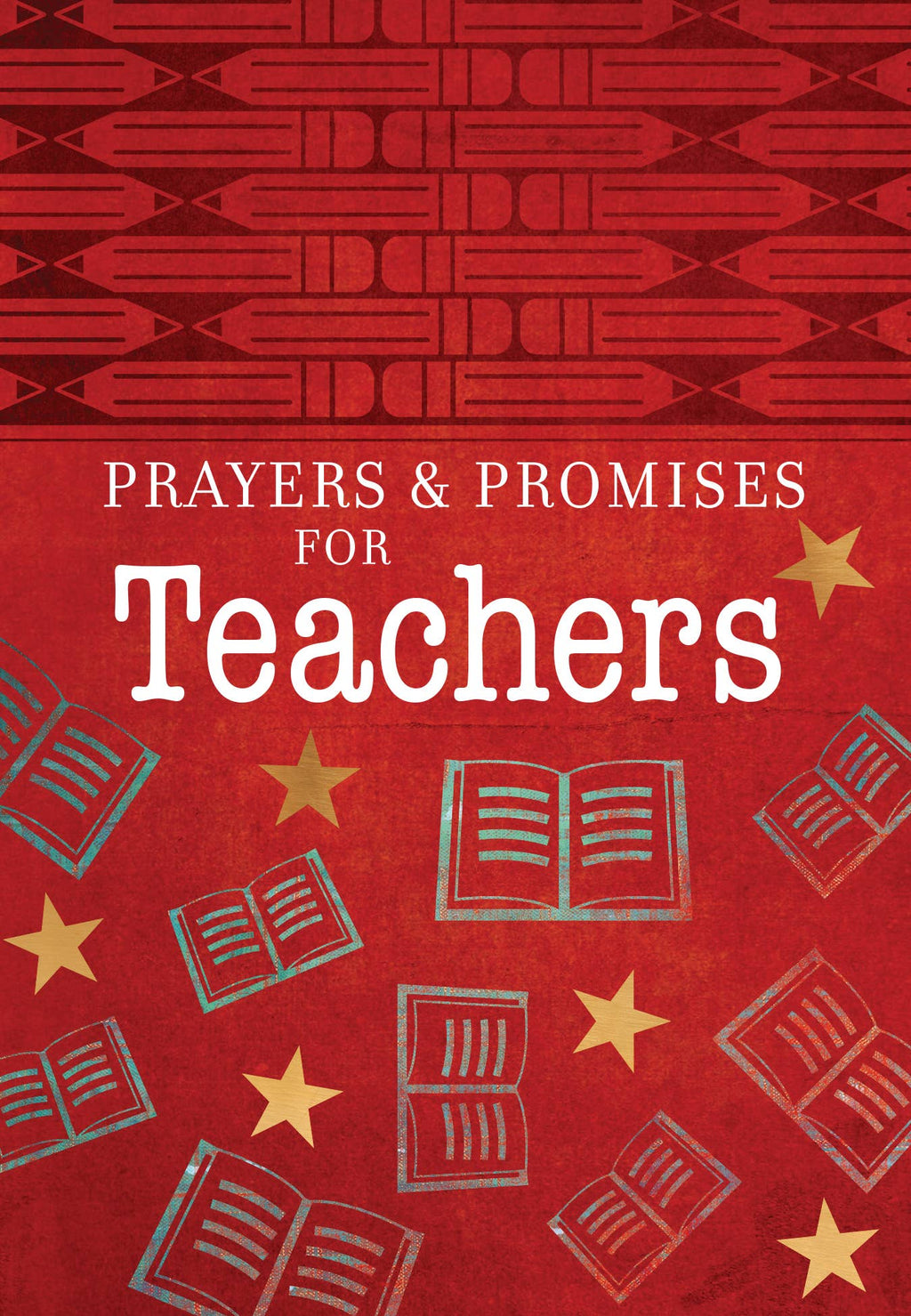 BroadStreet Publishing Group, LLC - Prayers & Promises for Teachers (Softcover Devotional)
