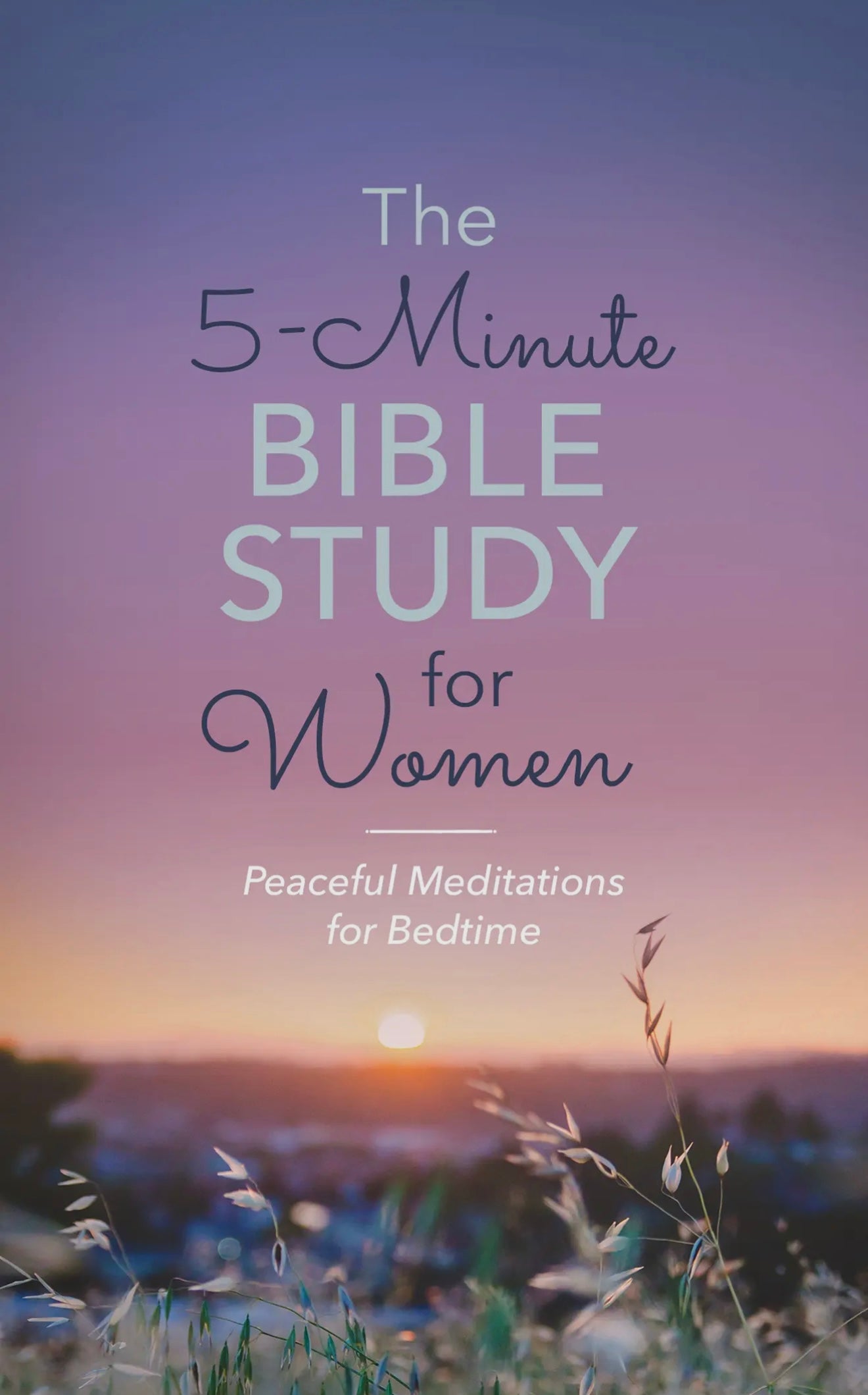 The 5-Minute Bible Study for Women: Peaceful Meditation for Bedtime