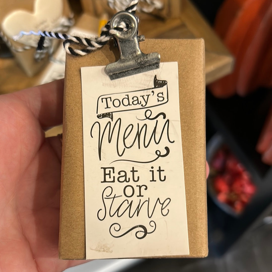 Soap with "Today's Menu; Eat it or Starve" with clip.