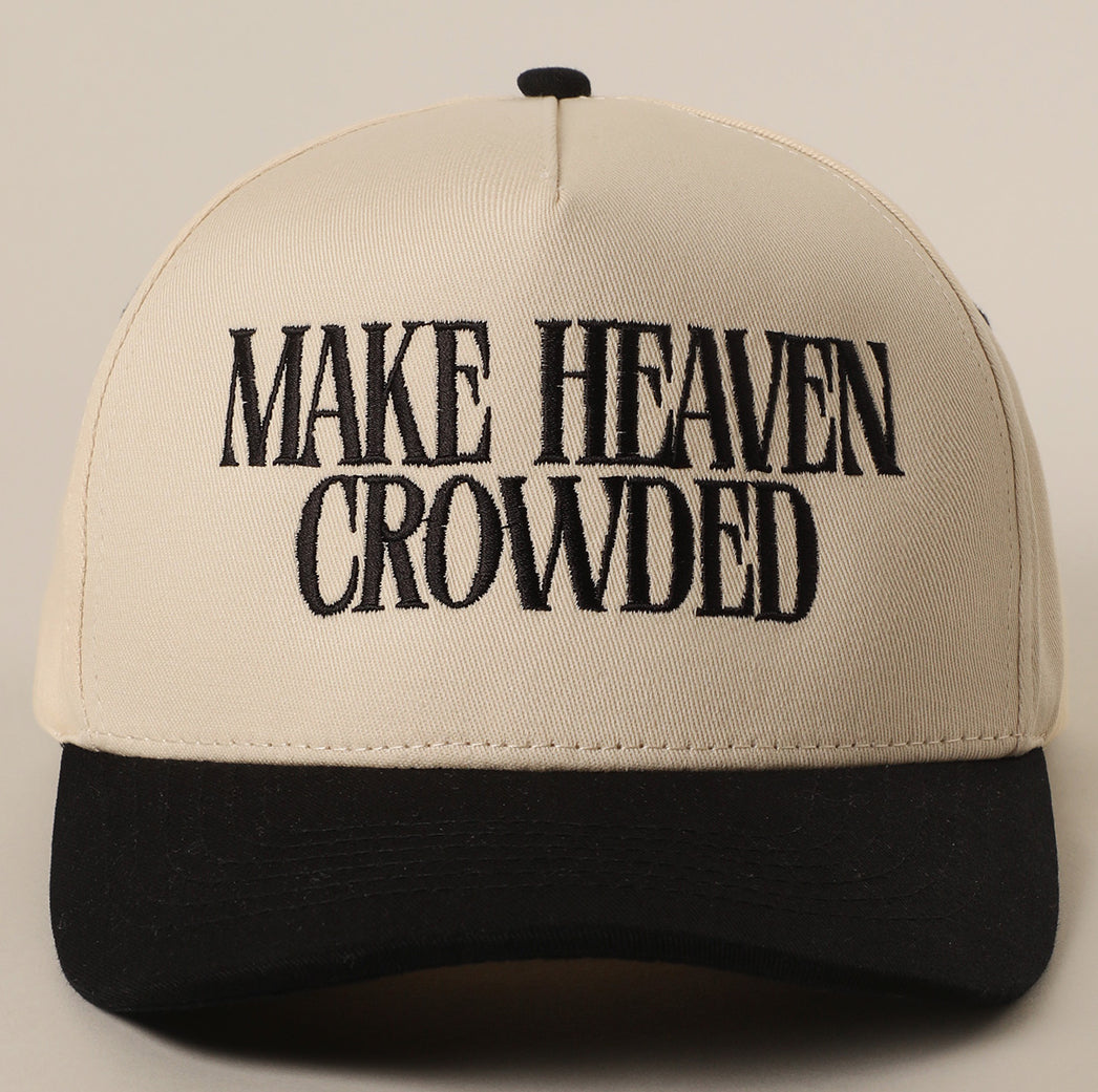 Make Heaven Crowded Baseball Cap