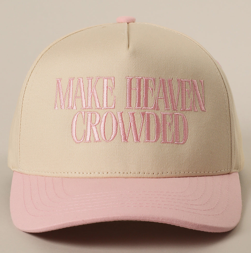Make Heaven Crowded Baseball Cap