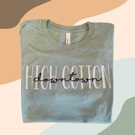 High Cotton T-shirt Preorder