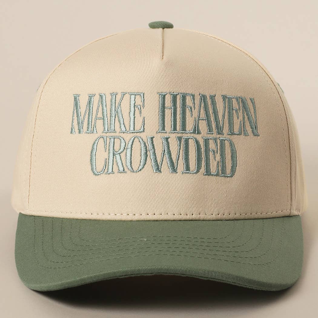 Fashion City - MAKE HEAVEN CROWDED Embroidery Baseball Cap