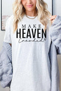 Make Heaven Crowded Graphic Heavy Cotton Tee