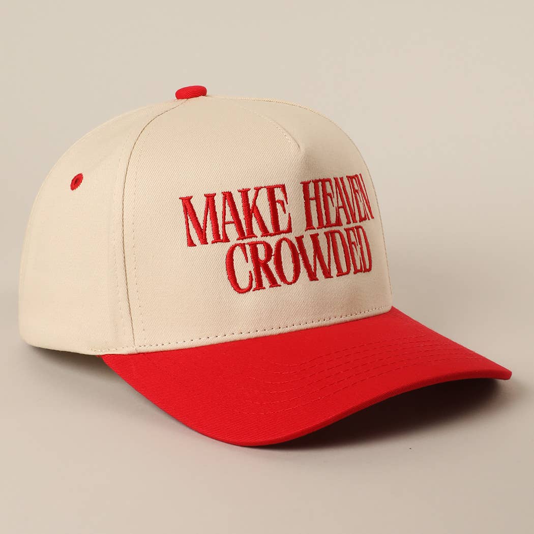 Fashion City - MAKE HEAVEN CROWDED Embroidery Baseball Cap