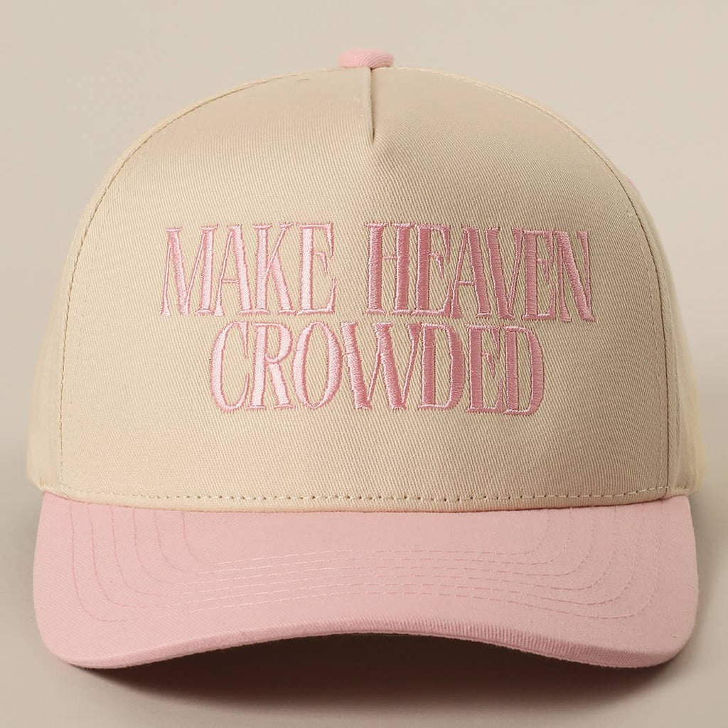 Fashion City - MAKE HEAVEN CROWDED Embroidery Baseball Cap